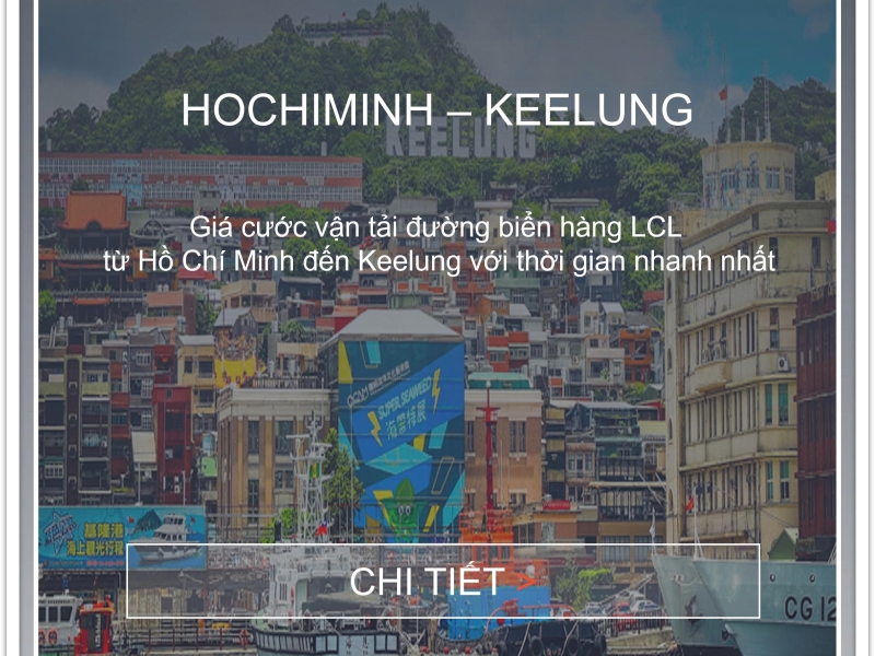 Giá Cước Vận Tải Biển Hàng Lẻ Từ Hồ Chí Minh Đi Keelung