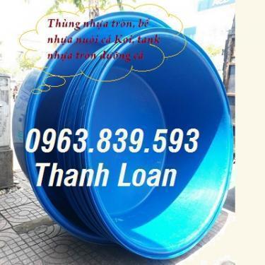 Thùng nhựa tròn 750lit, thùng nuôi cá hình tròn / 0963.839.593